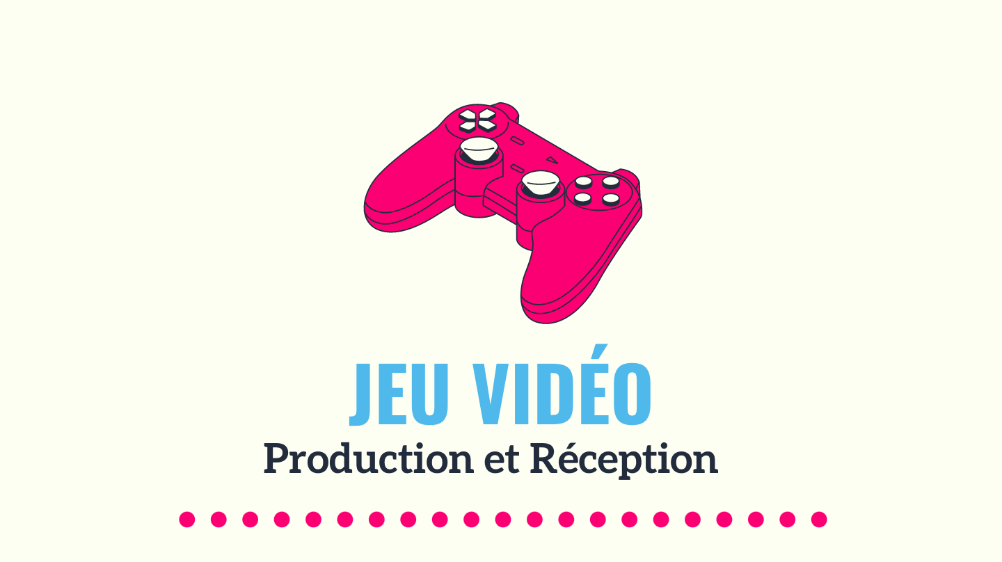 Jeu Vidéo – Production et réception. Conférence présentée à l’UQAM